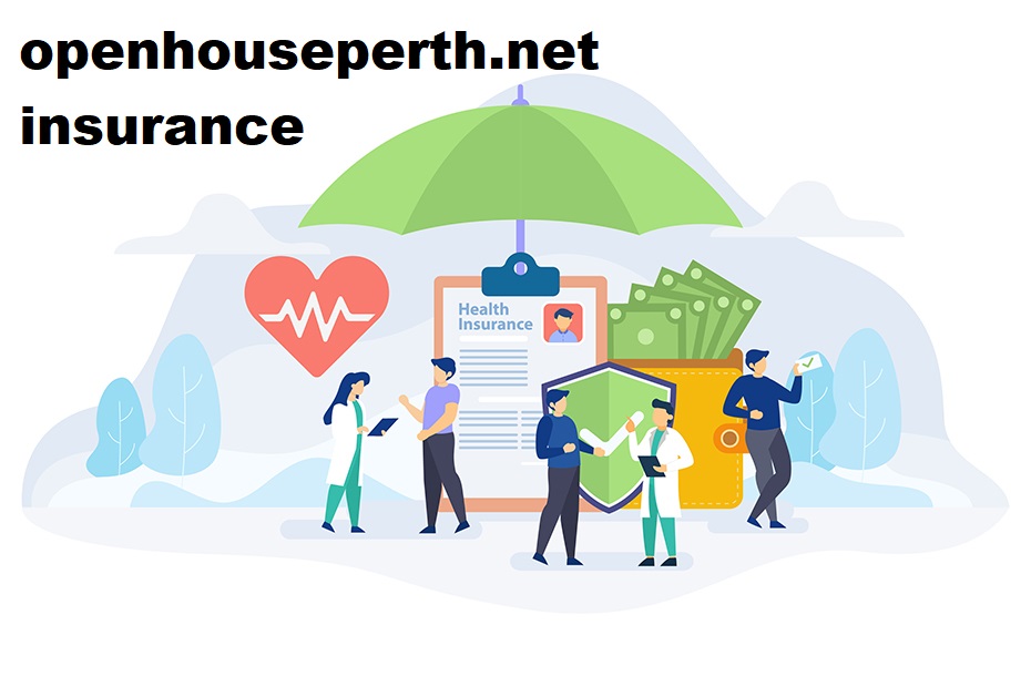 OpenHousePerth.net Insurance: Protecting Your Home and Investments